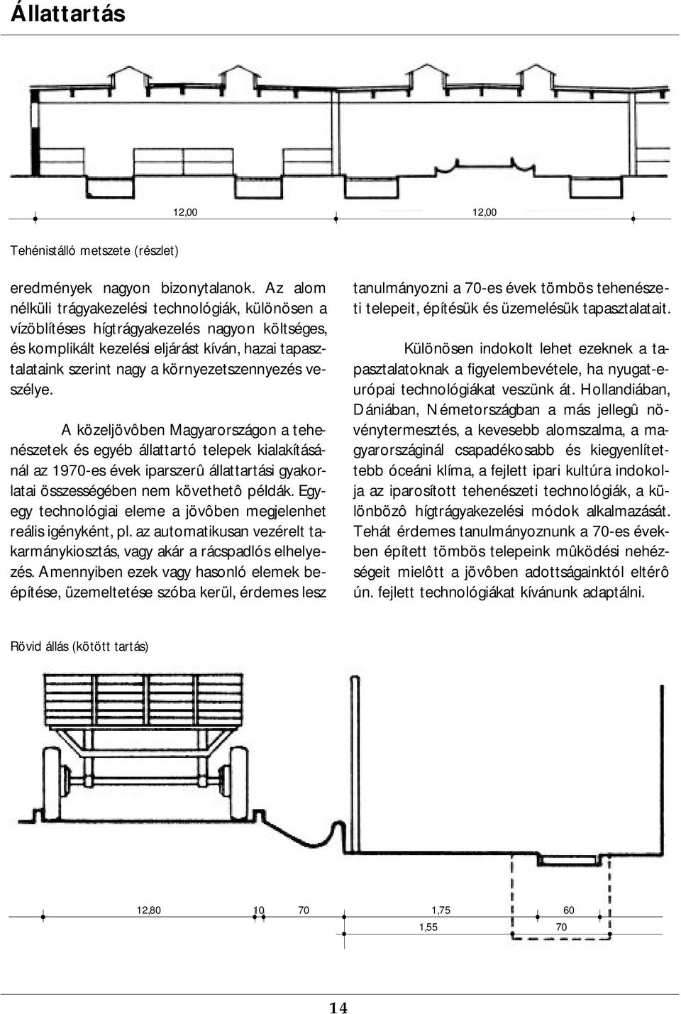 környezetszennyezés veszélye.