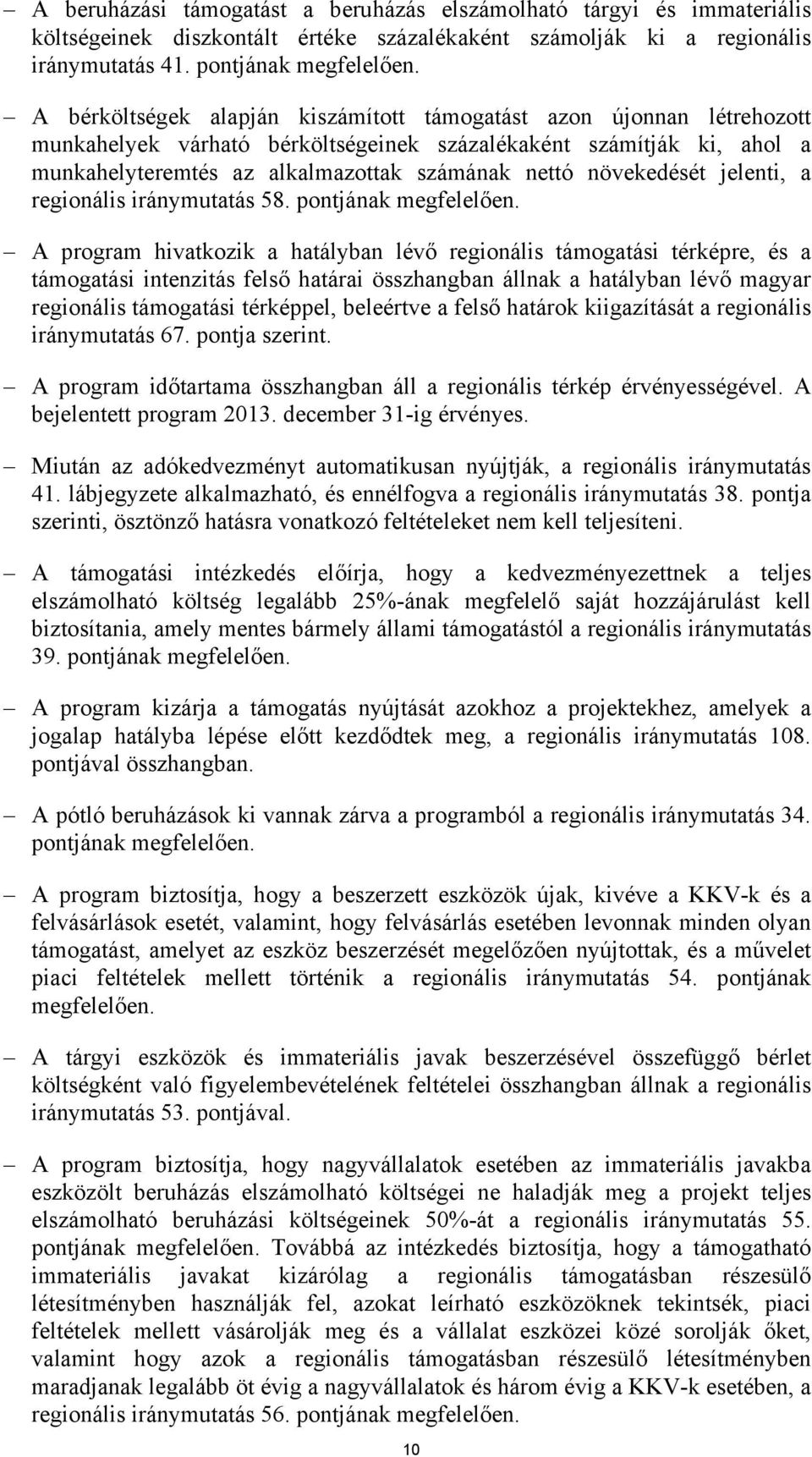 növekedését jelenti, a regionális iránymutatás 58. pontjának megfelelően.