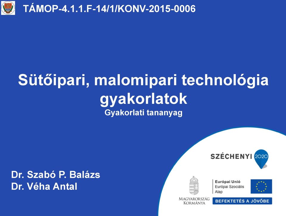 Sütőipari, malomipari technológia