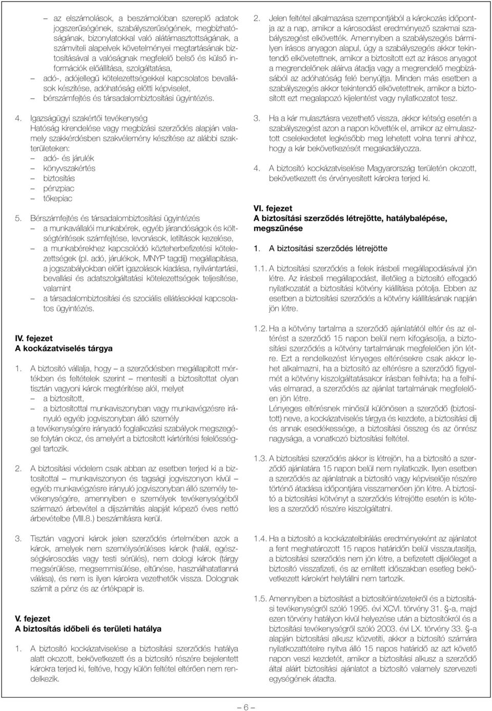 bérszámfejtés és társadalombiztosítási ügyintézés. 4.