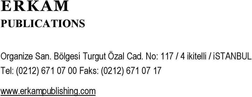 No: 117 / 4 ikitelli / istanbul Tel: