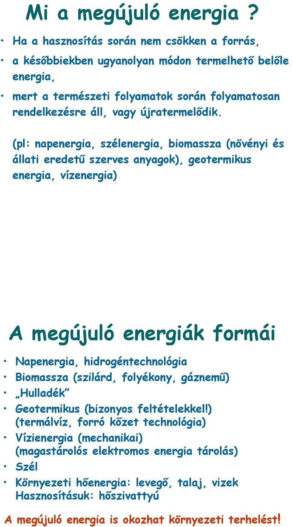 vagy újratermelődik.