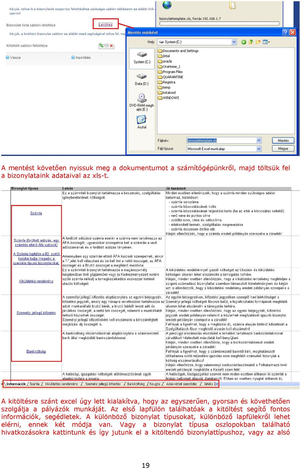 Az első lapfülön találhatóak a kitöltést segítő fontos információk, segédletek.