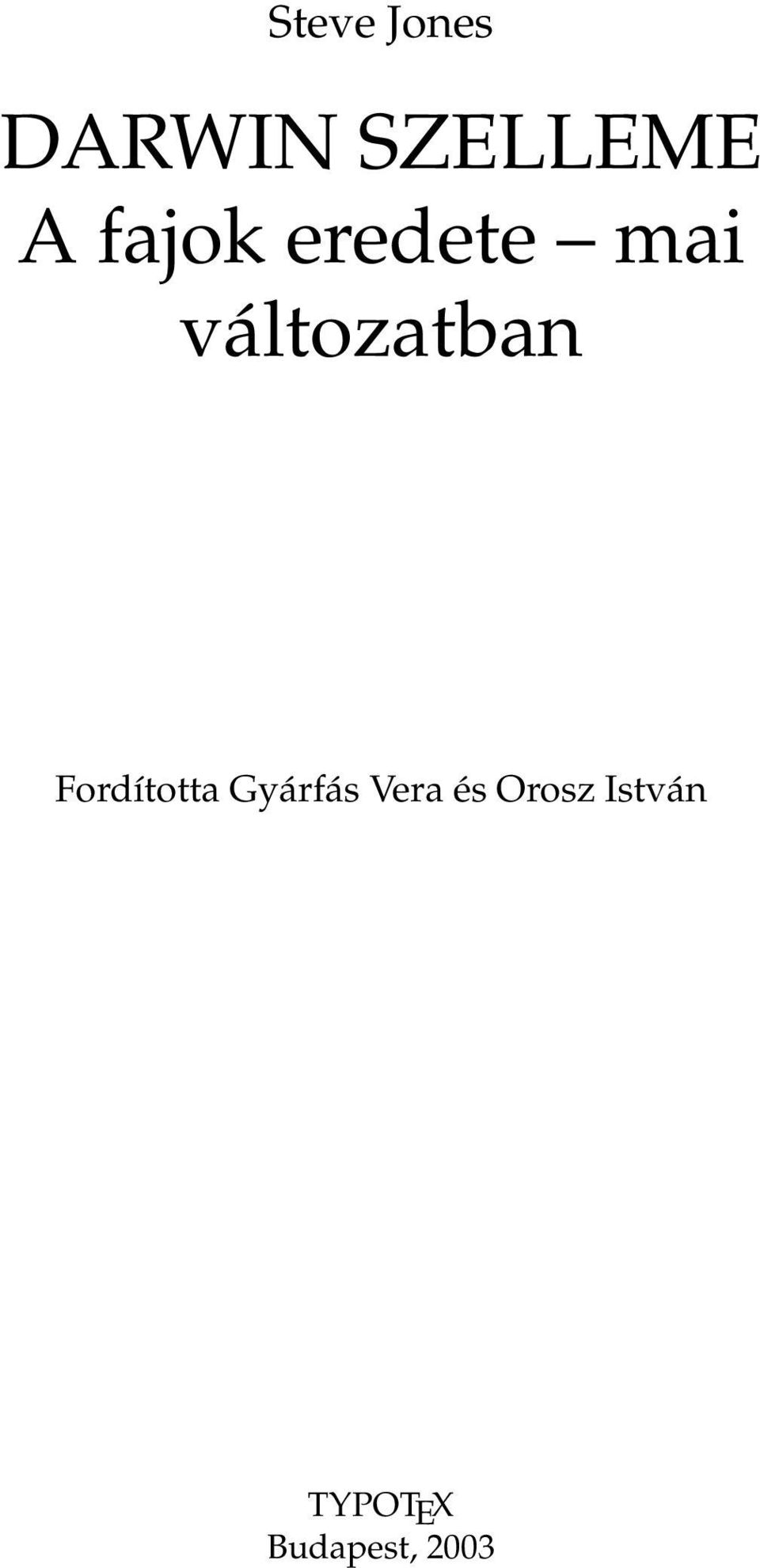 Fordította Gyárfás Vera és