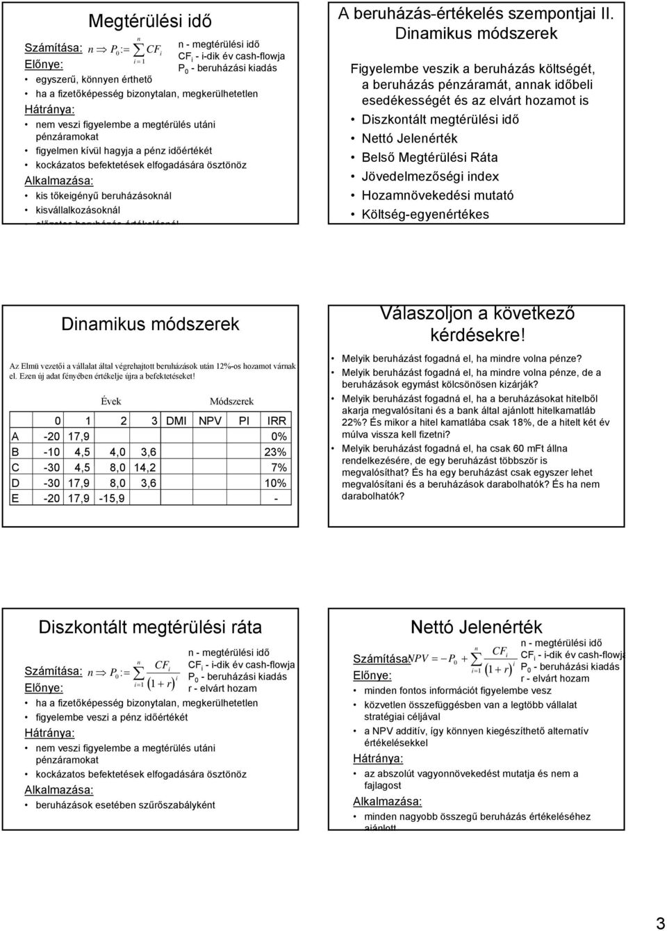 kisvállalkozásokál előzetes beruházás értékelésél A beruházás-értékelés szempotjai II.