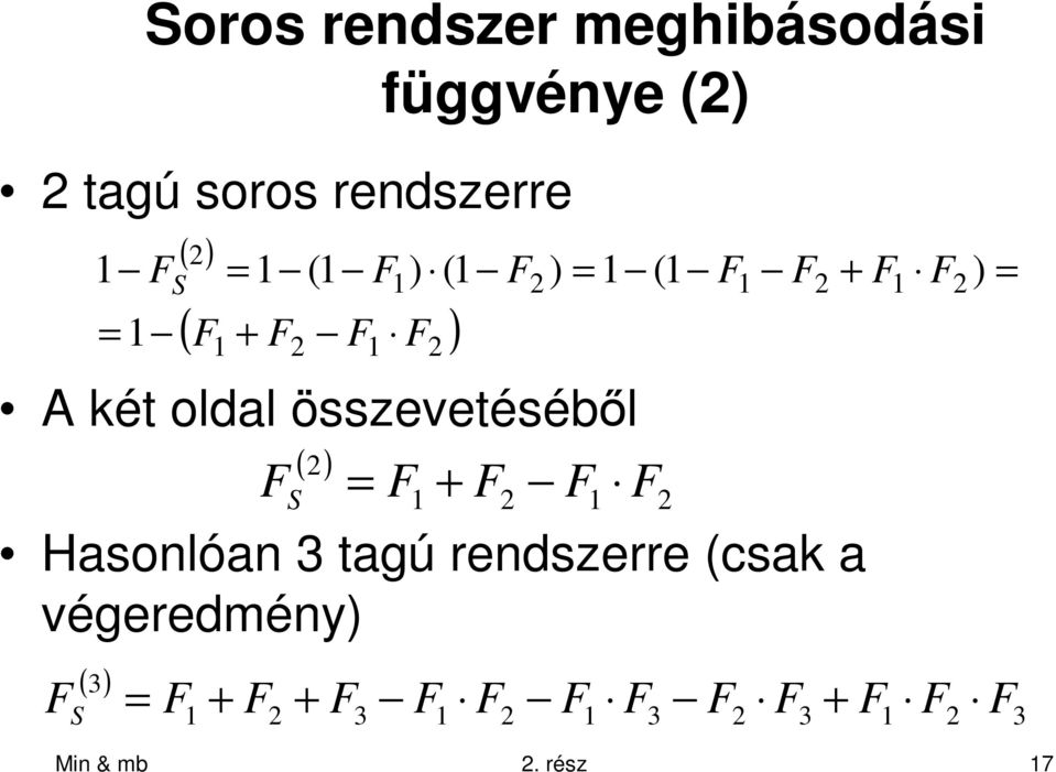 rendszerre A ké oldal összeveésébıl Hasonlóan 3 agú