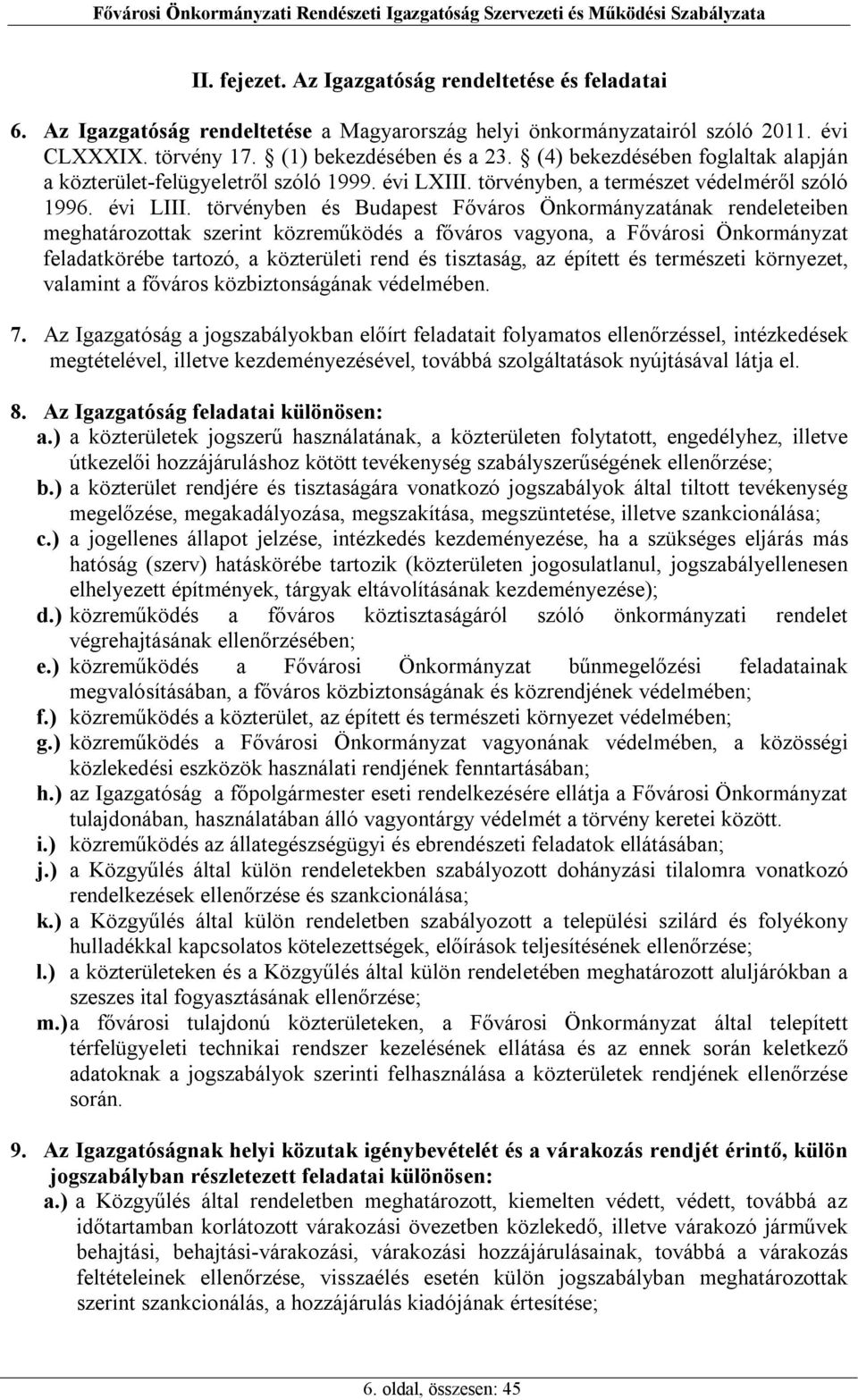 törvényben, a természet védelméről szóló 1996. évi LIII.