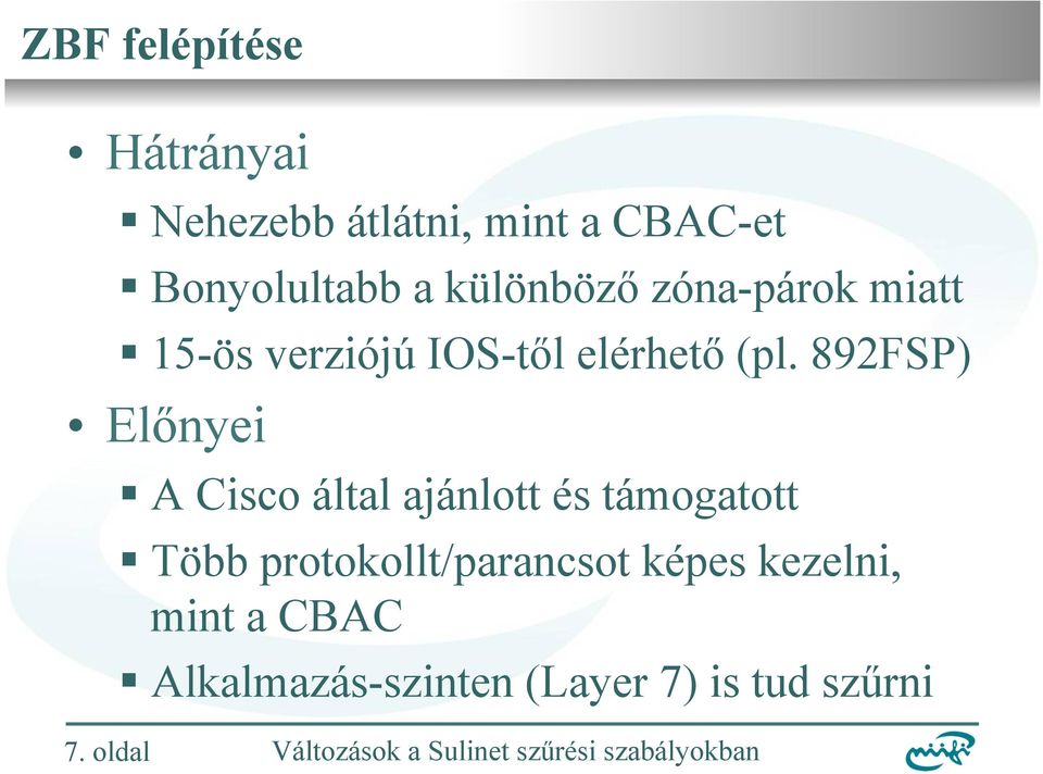 892FSP) Előnyei A Cisco által ajánlott és támogatott Több