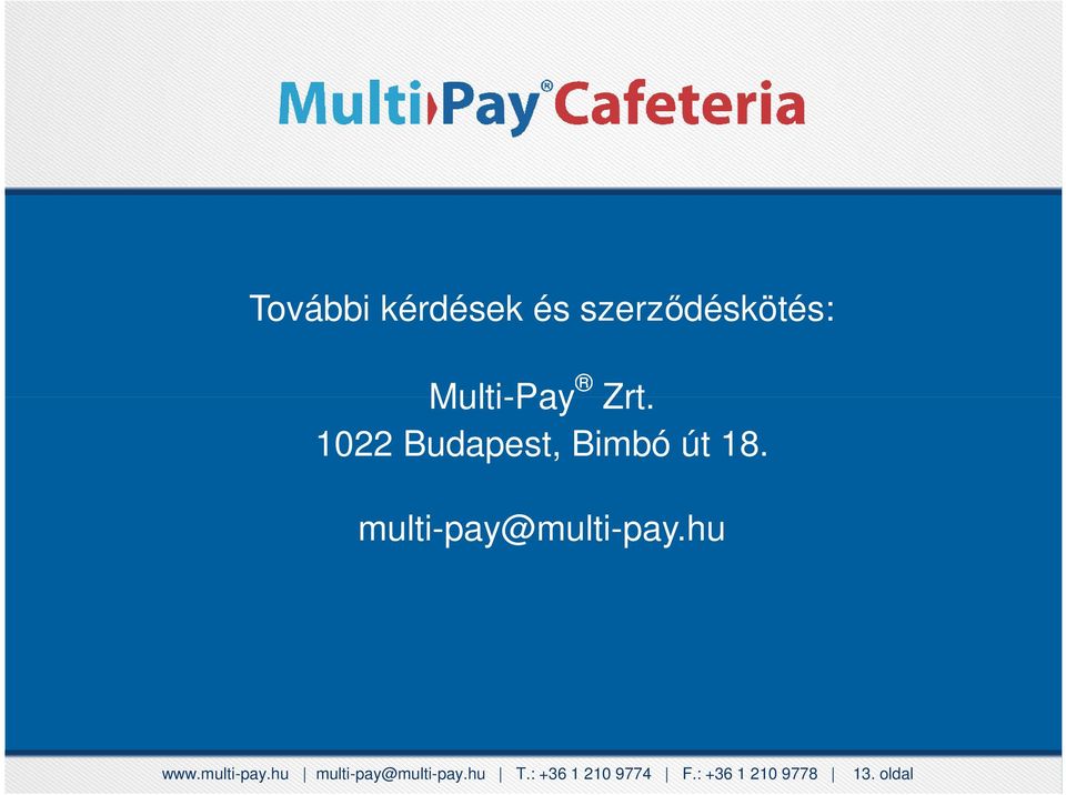 multi-pay@multi-pay.hu www.multi-pay.hu multi-pay@multi-pay.