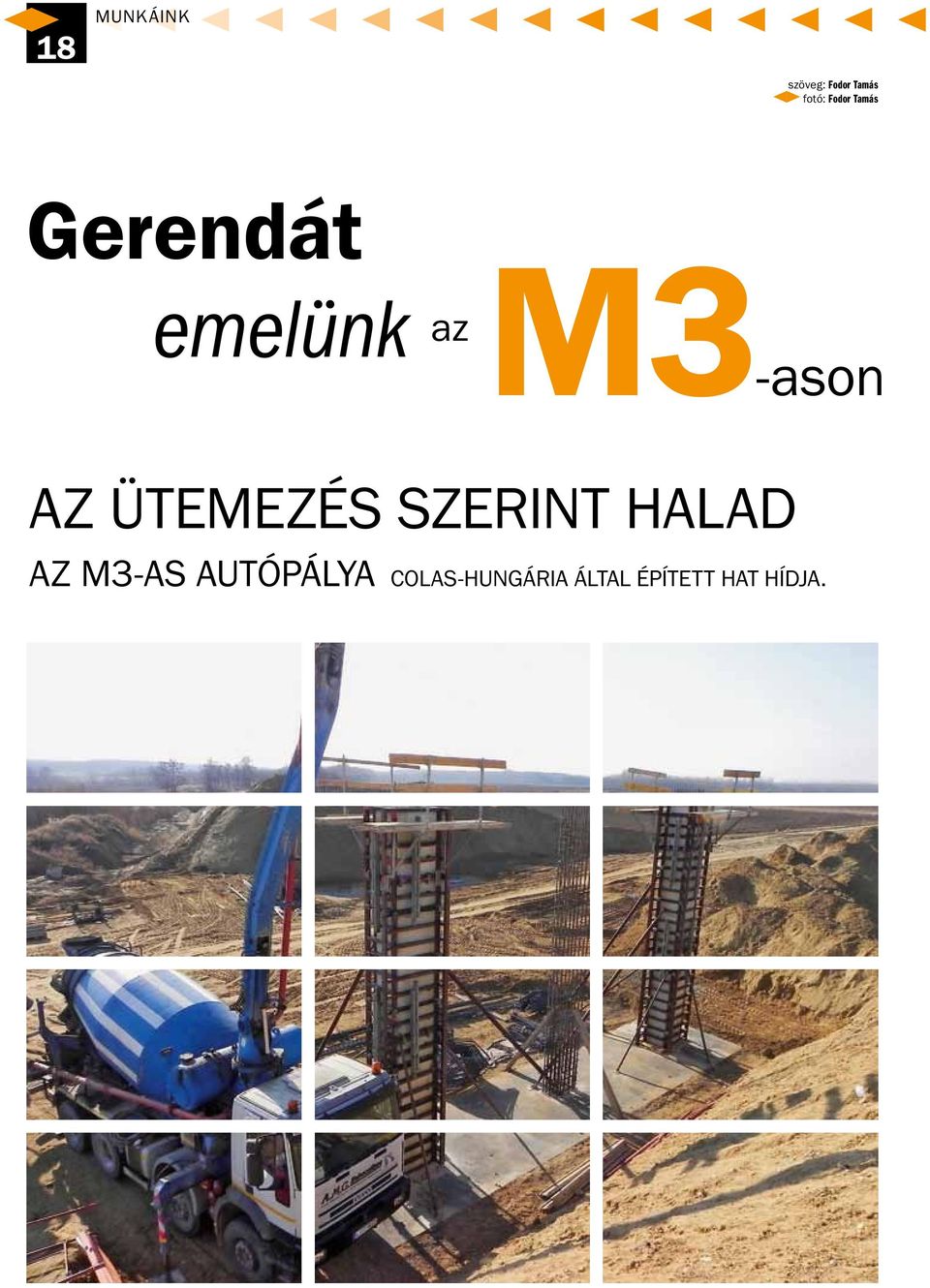 Az ütemezés szerint halad az M3-as