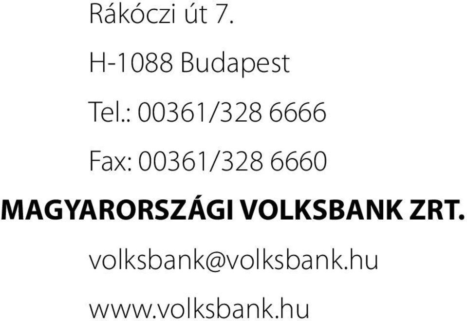 6660 MAGYARORSZÁGI VOLKSBANK ZRT.