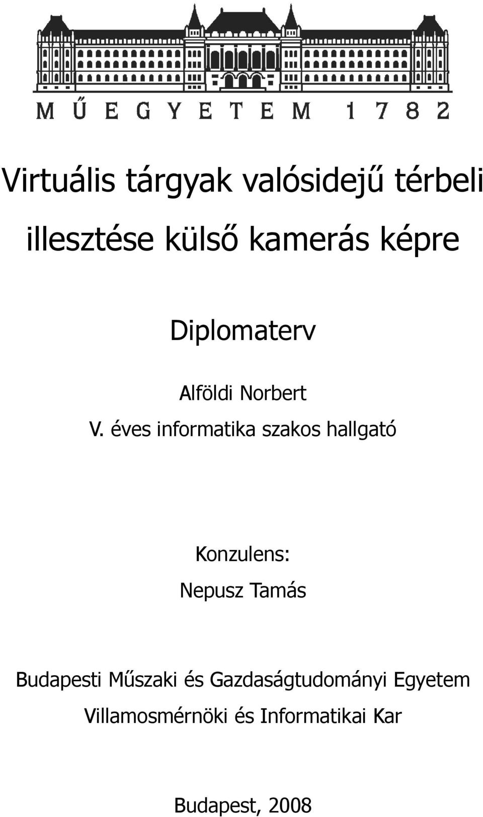 éves informatika szakos hallgató Konzulens: Nepusz Tamás