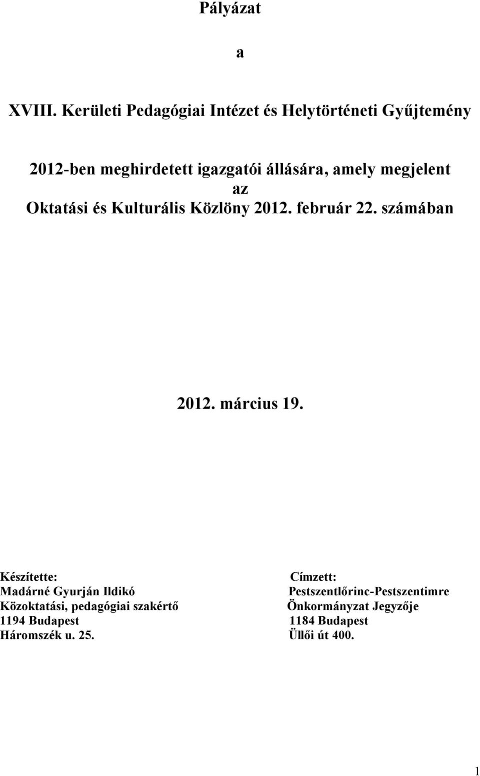 amely megjelent az Oktatási és Kulturális Közlöny 2012. február 22. számában 2012. március 19.