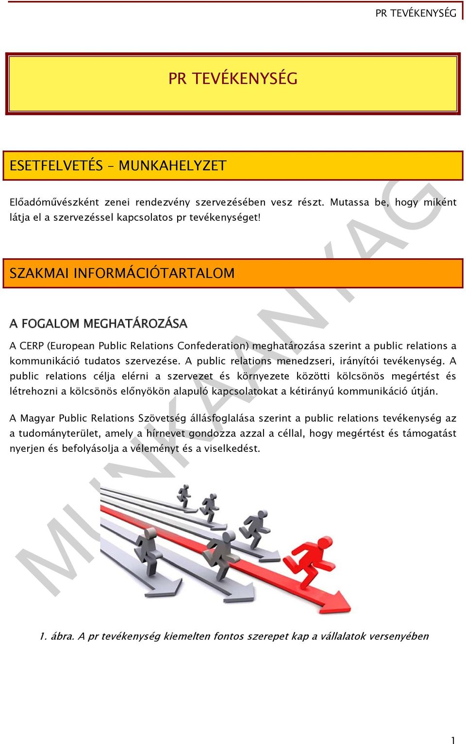 A public relations menedzseri, irányítói tevékenység.