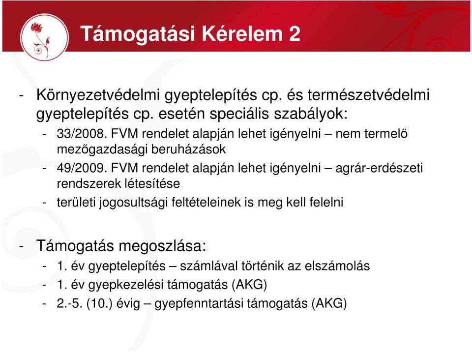 FVM rendelet alapján lehet igényelni agrár-erdészeti rendszerek létesítése - területi jogosultsági feltételeinek is meg kell