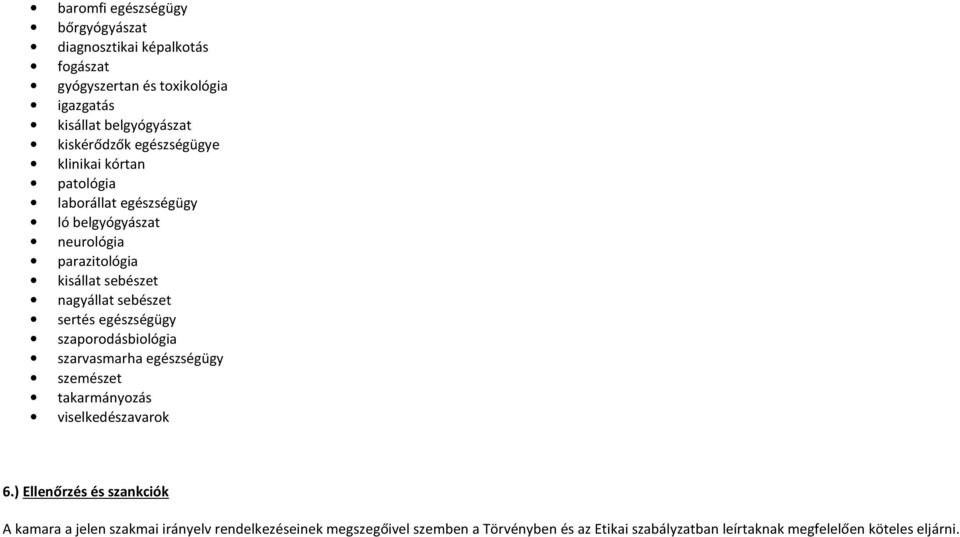 nagyállat sebészet sertés egészségügy szaporodásbiológia szarvasmarha egészségügy szemészet takarmányozás viselkedészavarok 6.