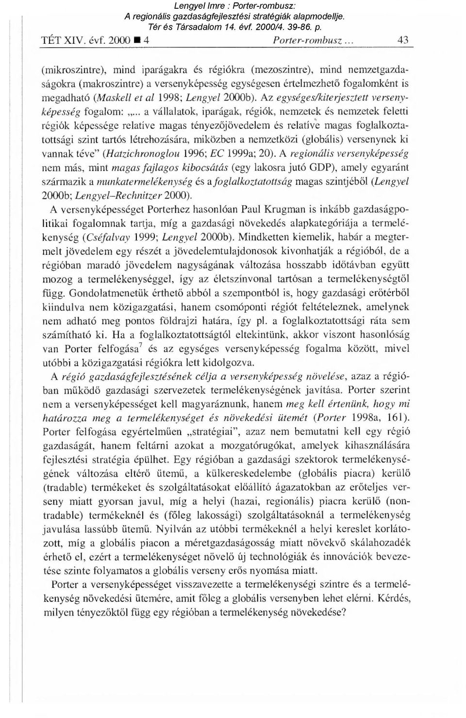 et al 1998; Lengyel 2000b). Az egységes/kiterjesztett versenyképesség fogalom:.