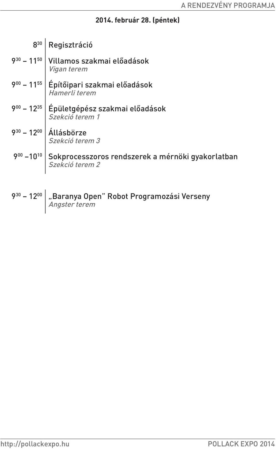 előadások Hamerli terem 9 00 12 35 Épületgépész szakmai előadások Szekció terem 1 9 30 12 00 Állásbörze Szekció