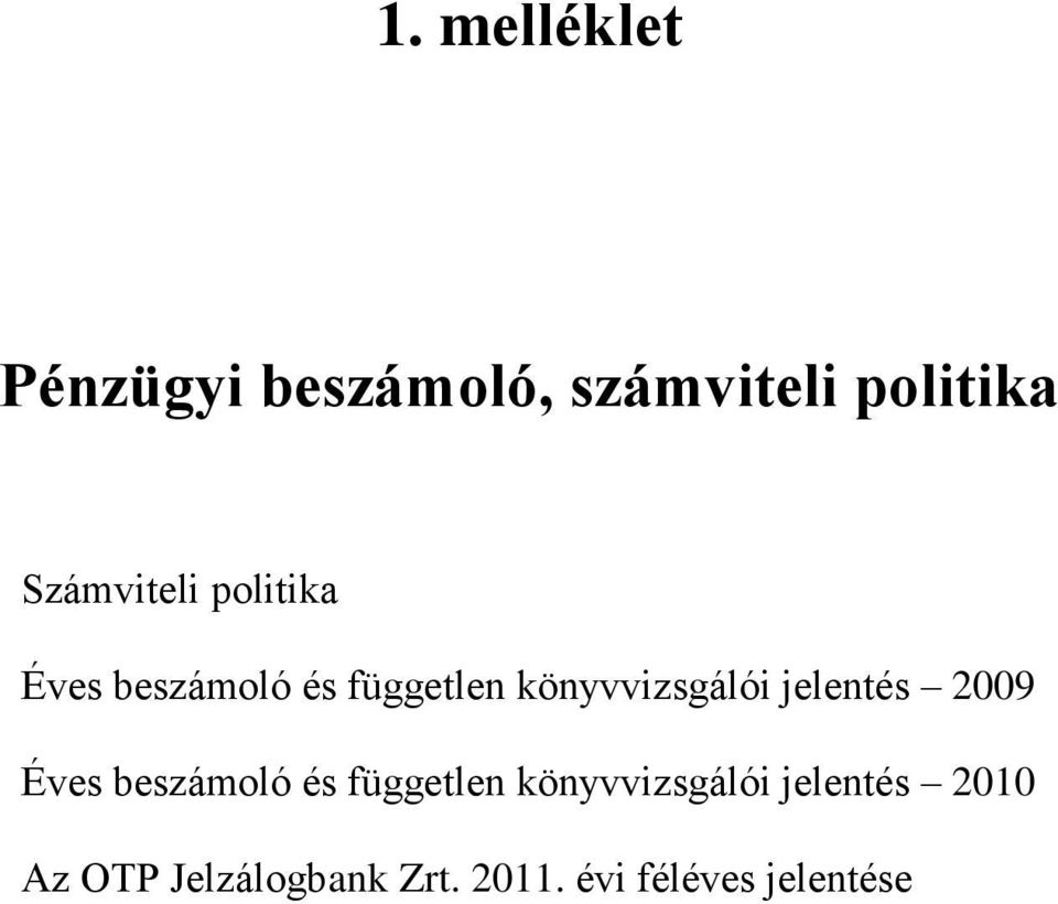 könyvvizsgálói jelentés 2009 Éves beszámoló és független