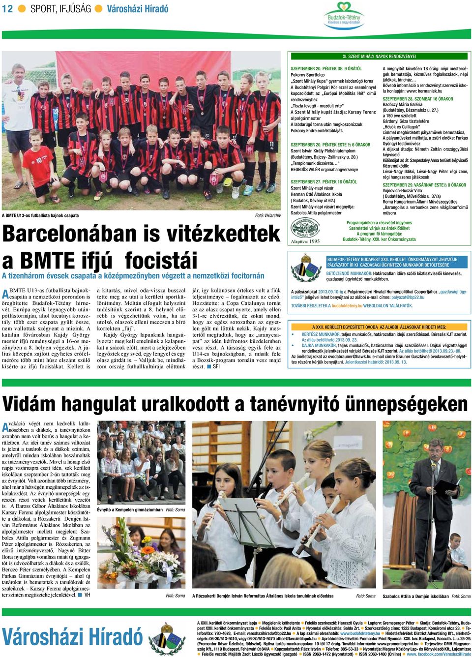BMTE U13-as futballista bajnokcsapata a nemzetközi porondon is A öregbítette Budafok-Tétény hírnevét.