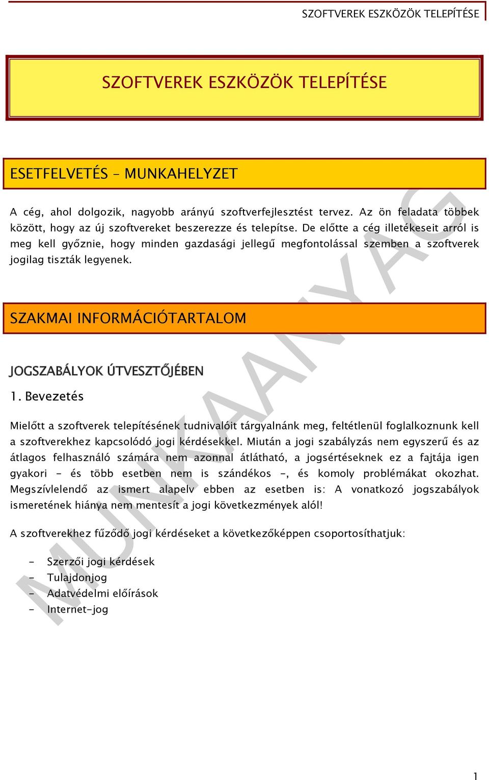 SZAKMAI INFORMÁCIÓTARTALOM JOGSZABÁLYOK ÚTVESZTŐJÉBEN 1.