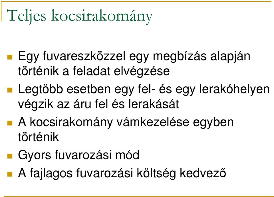 lerakóhelyen végzik az áru fel és lerakását A kocsirakomány