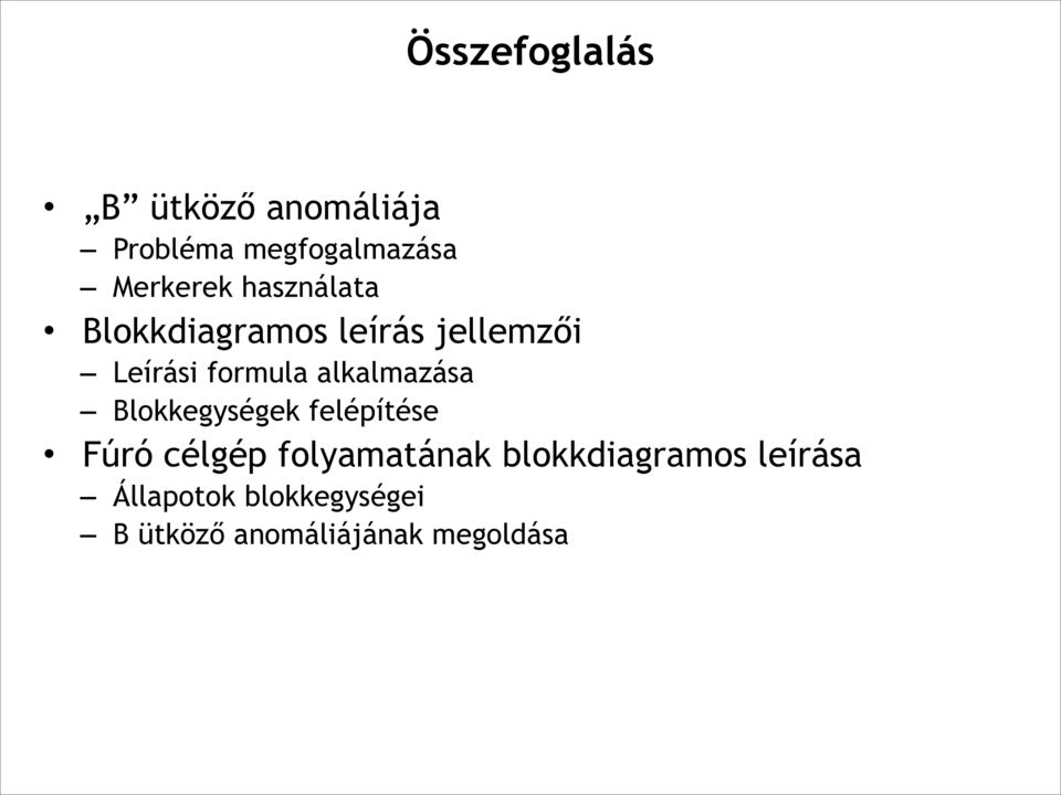 alkalmazása Blokkegységek felépítése Fúró célgép folyamatának