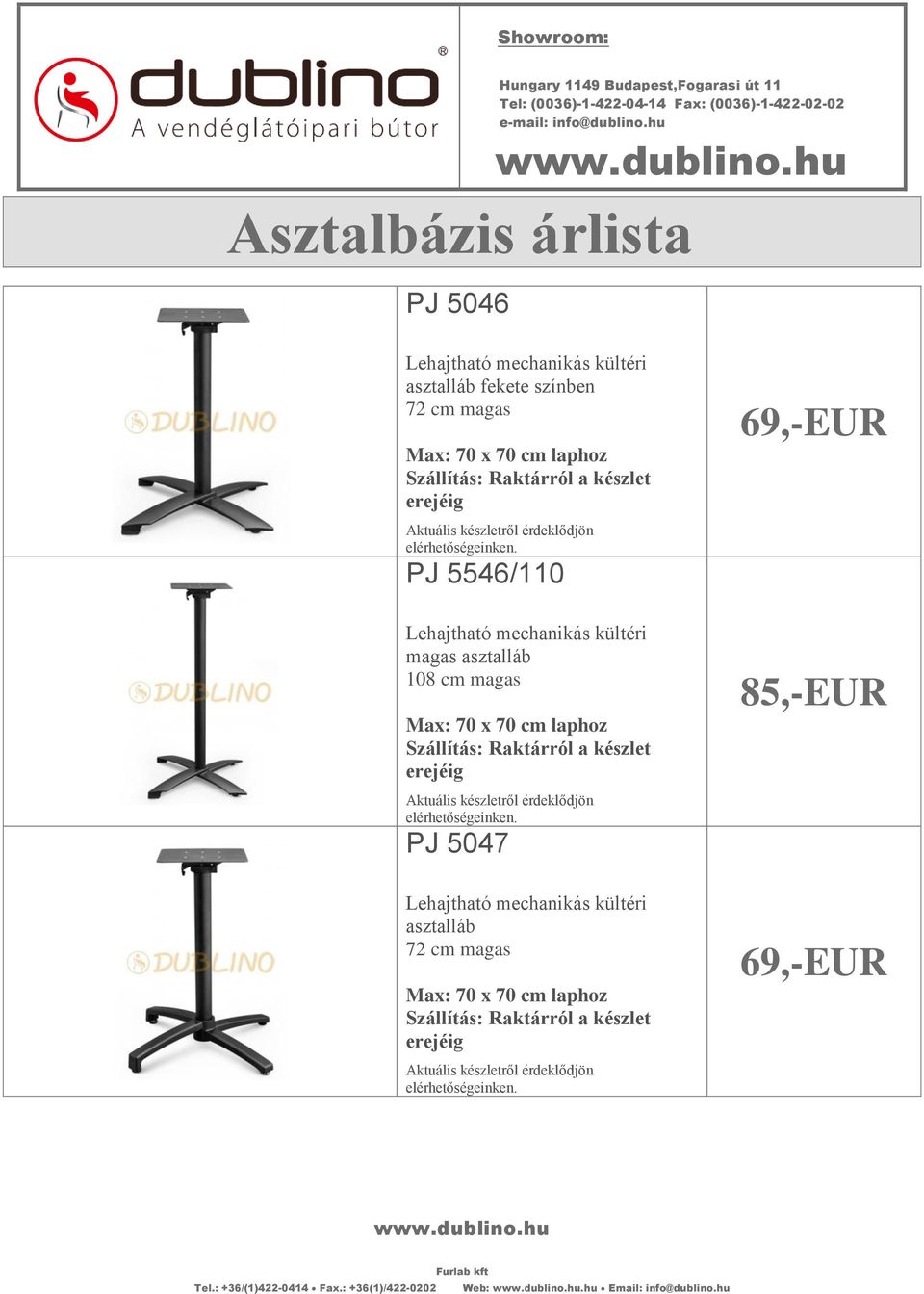 készlet PJ 5546/110 Lehajtható mechanikás kültéri magas asztalláb 108 cm magas Max: 70 x 70 cm laphoz Szállítás: Raktárról a készlet