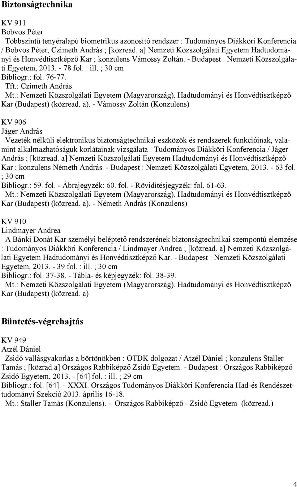 : Czimeth András Kar (Budapest) (közread. a).