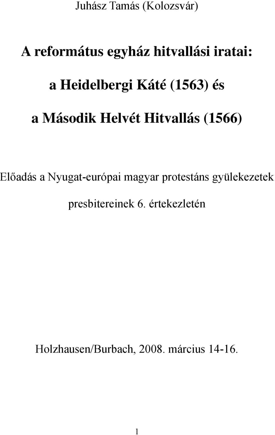 Előadás a Nyugat-európai magyar protestáns gyülekezetek