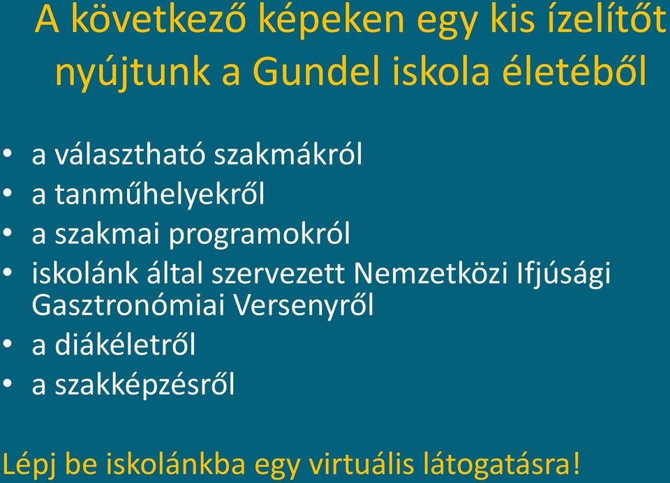 iskolánk által szervezett Nemzetközi Ifjúsági Gasztronómiai Versenyről