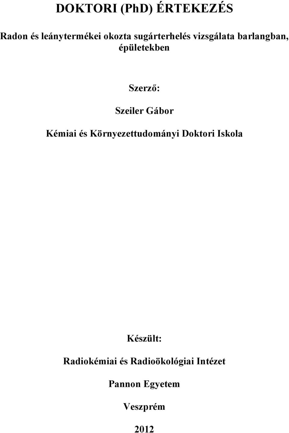 Szeiler Gábor Kémiai és Környezettudományi Doktori Iskola
