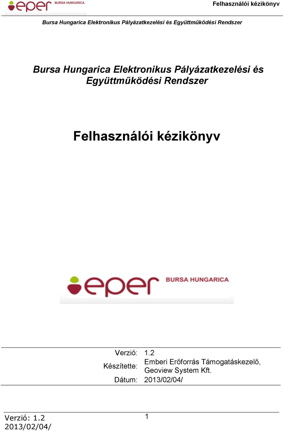 Elektronikus Pályázatkezelési és Együttműködési Rendszer