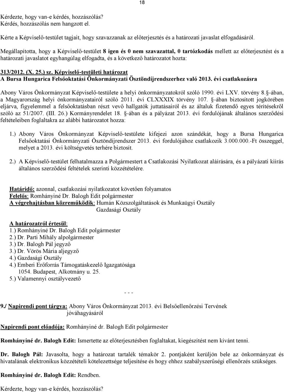 Képviselő-testületi határozat A Bursa Hungarica Felsőoktatási Önkormányzati Ösztöndíjrendszerhez való 2013.