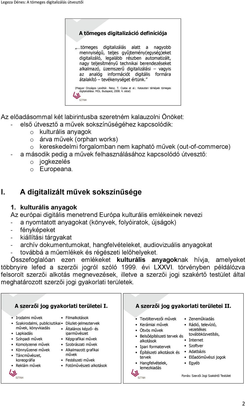 : Kataszteri térképek tömeges digitalizálása. MOL. Budapest, 2008. 4.