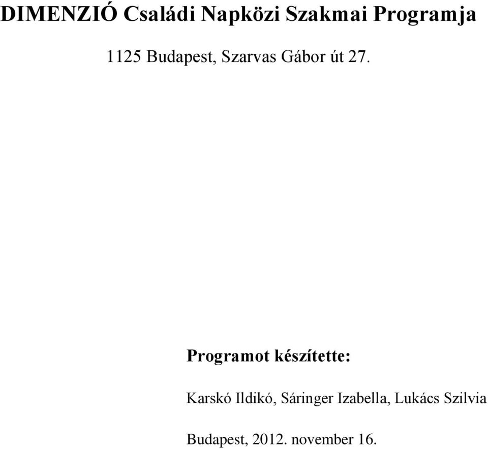 Programot készítette: Karskó Ildikó,