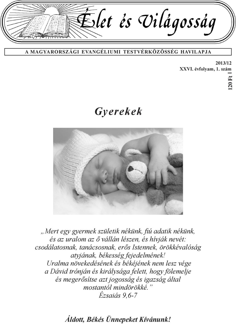 Kibérelt egy hajót; ott lett volna a nagyszer menyegz i parti. Választékos menüt rendelt, finom borokkal, és a zenekar sem hiányzott, hogy a jó hangulatról gondoskodjon.