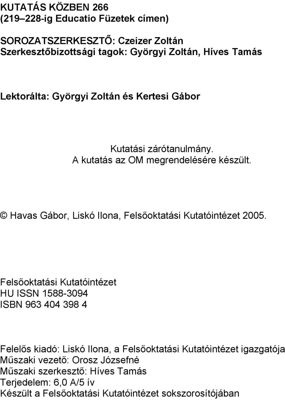 Havas Gábor, Liskó Ilona, Felsőoktatási Kutatóintézet 2005.