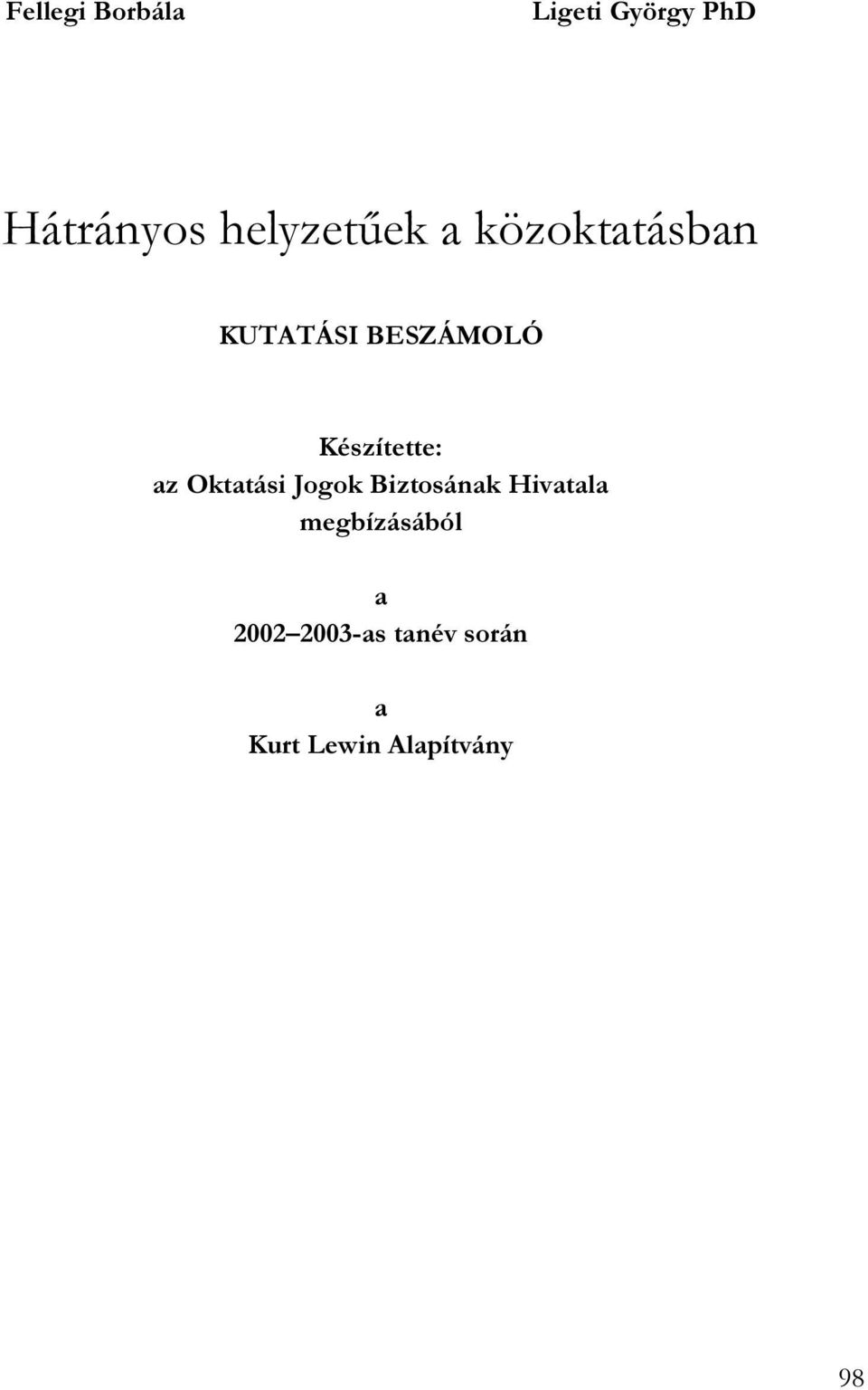 Készítette: az Oktatási Jogok Biztosának Hivatala