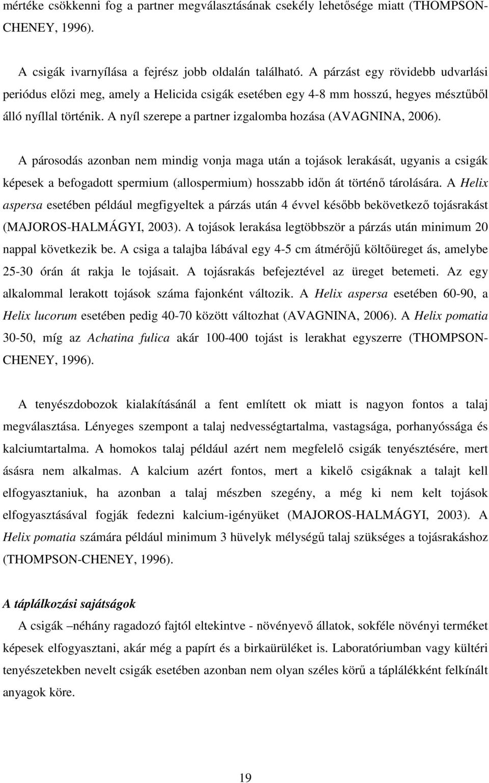 A nyíl szerepe a partner izgalomba hozása (AVAGNINA, 2006).