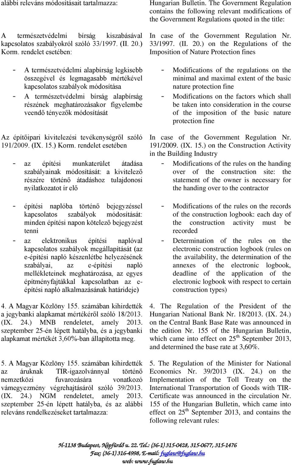 figyelembe veendő tényezők módosítását Az építőipari kivitelezési tevékenységről szóló 191/2009. (IX. 15.) Korm.