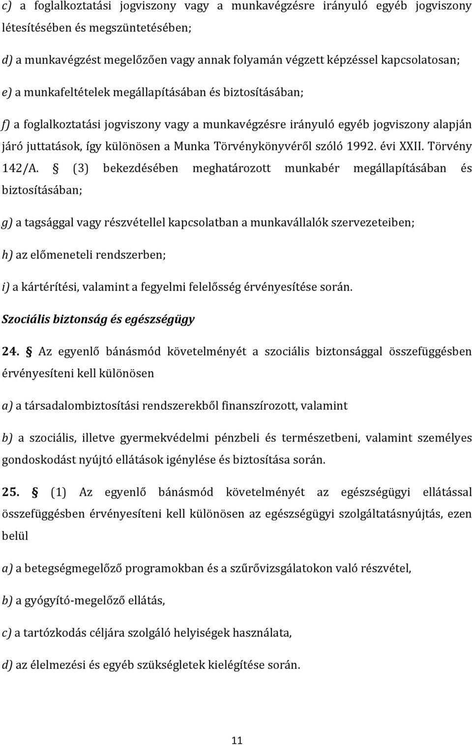 szóló 1992. évi XXII. Törvény 142/A.