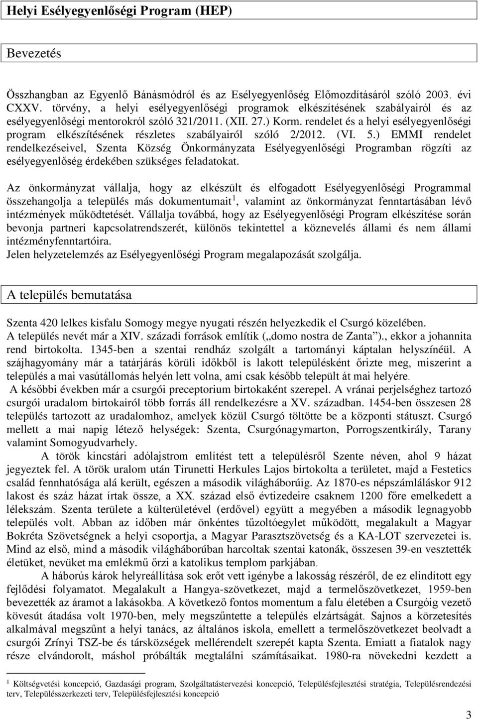 rendelet és a helyi esélyegyenlőségi program elkészítésének részletes szabályairól szóló 2/2012. (VI. 5.