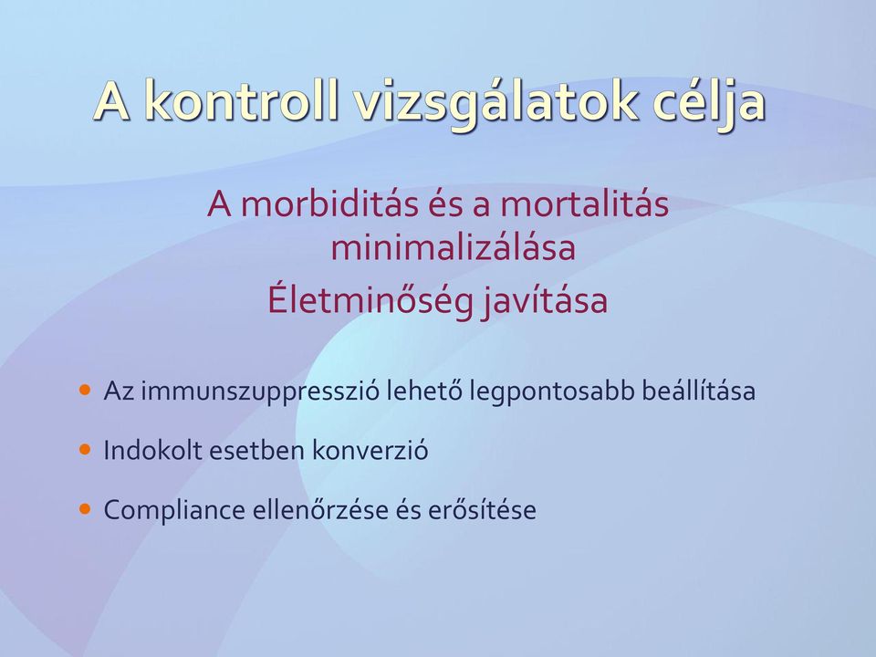 lehető legpontosabb beállítása Indokolt