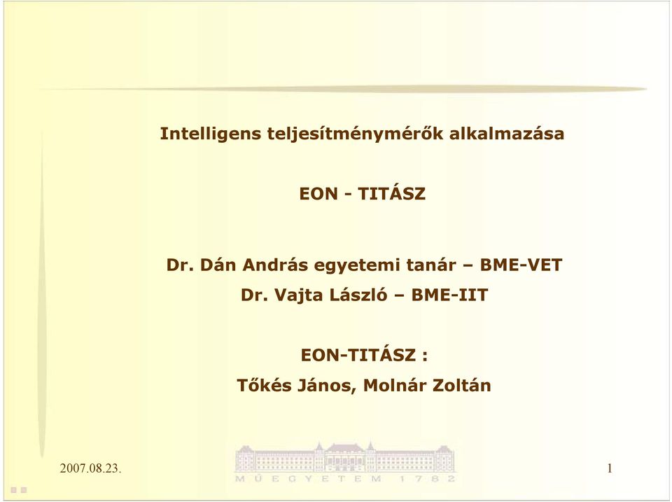 Vajta László BME-IIT EON-TITÁSZ : Tőkés János,