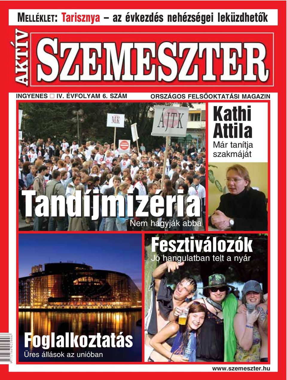 SZÁM ORSZÁGOS FELSÕOKTATÁSI MAGAZIN Kathi Attila Már tanítja