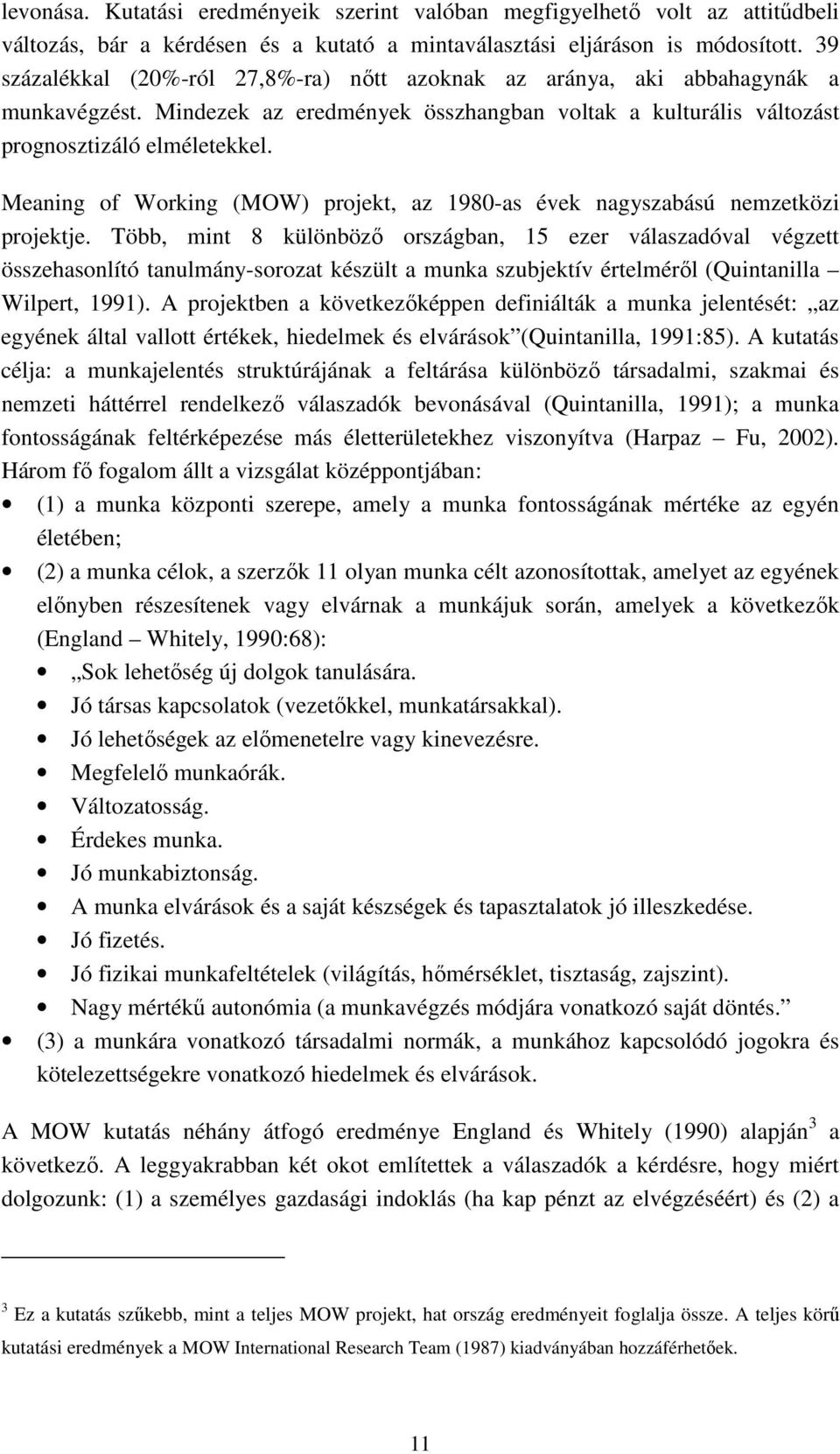 Meaning of Working (MOW) projekt, az 1980-as évek nagyszabású nemzetközi projektje.