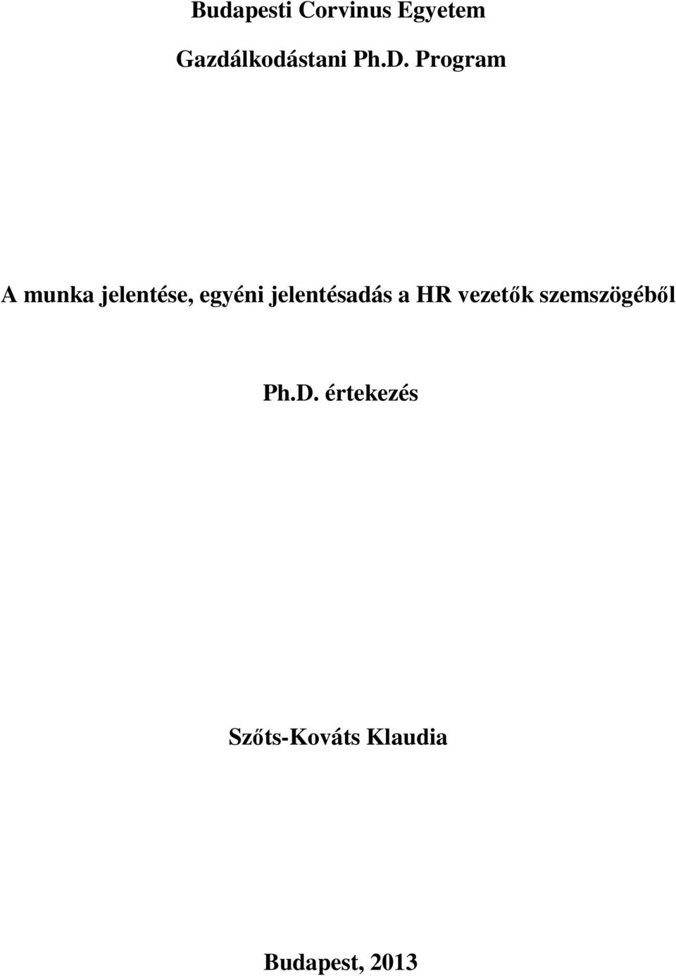 jelentésadás a HR vezetők szemszögéből Ph.D.