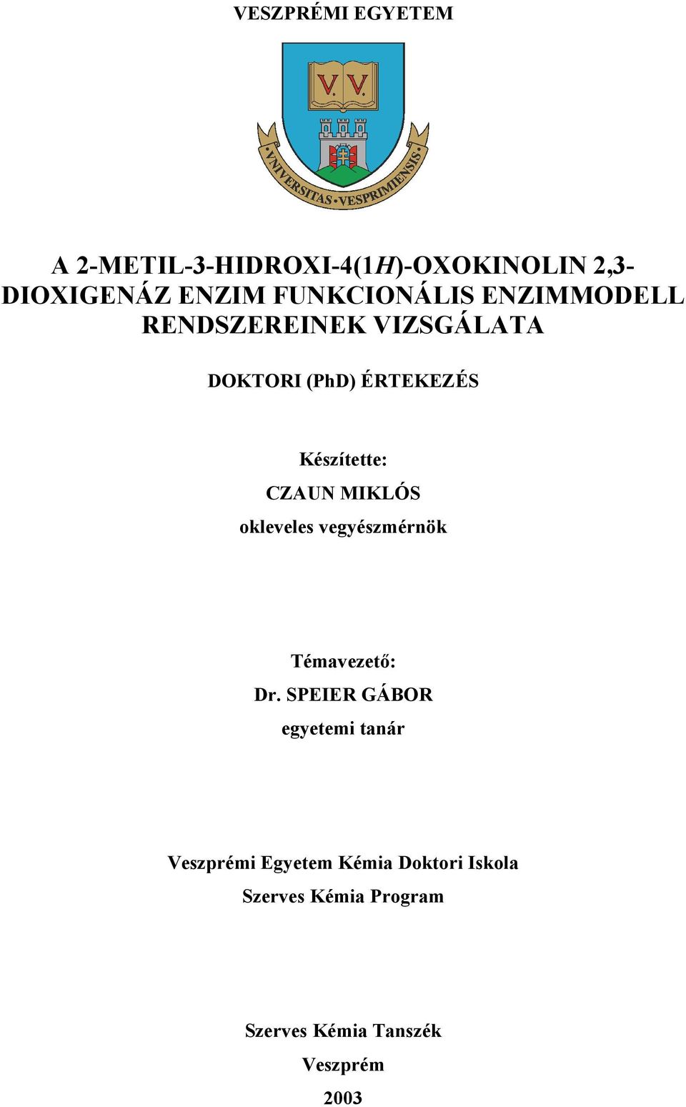 okleveles vegyészmérnök Témavezető: Dr.