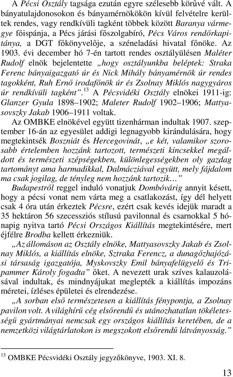 DGT fıkönyvelıje, a széneladási hivatal fınöke. Az 1903.